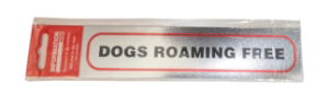 Sign Self Ad. 170x40mm DOGS ROAMING FREE